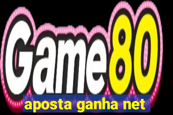 aposta ganha net