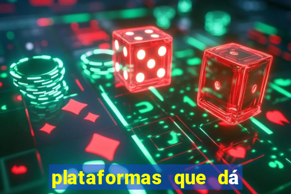 plataformas que dá b?nus para jogar