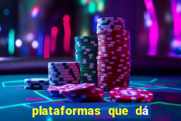 plataformas que dá b?nus para jogar