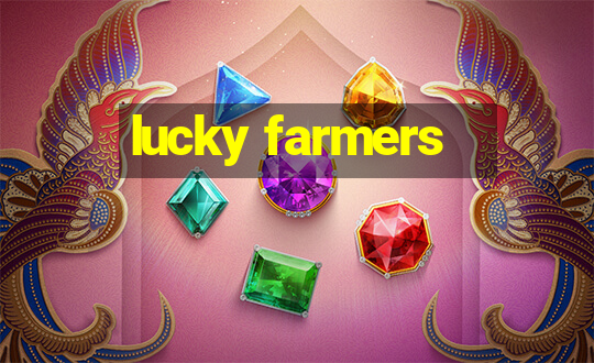 lucky farmers