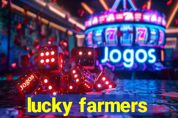 lucky farmers