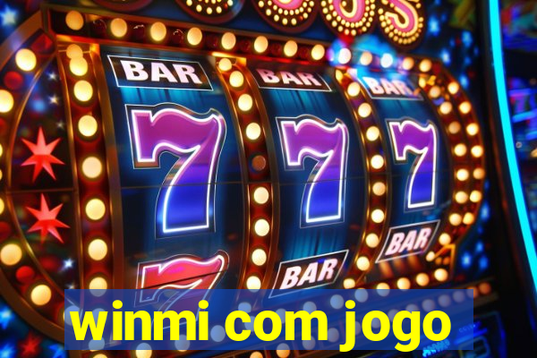 winmi com jogo