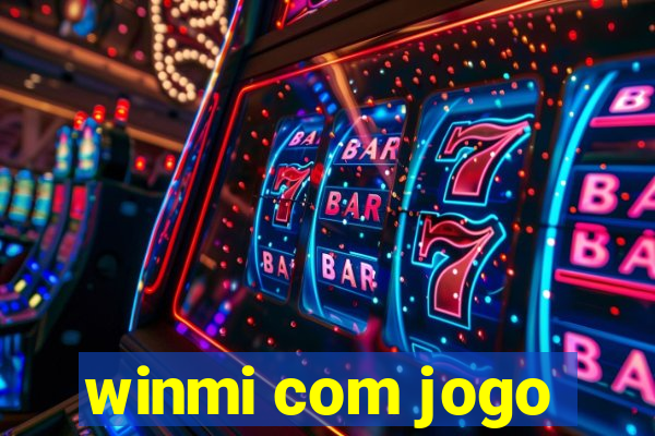 winmi com jogo