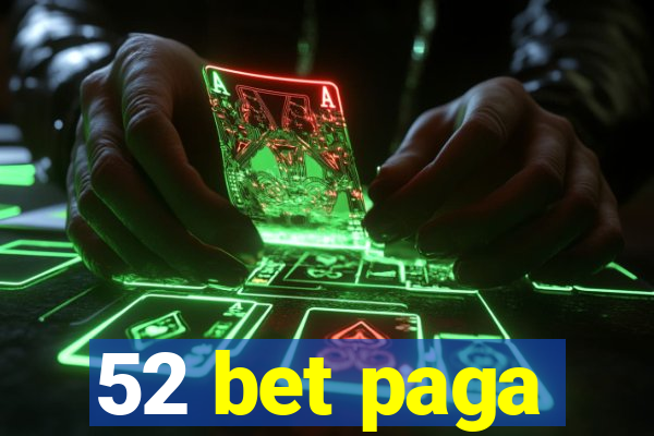 52 bet paga