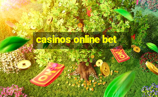 casinos online bet