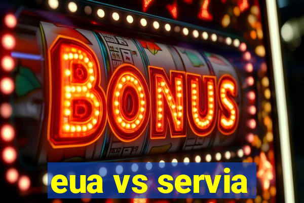 eua vs servia