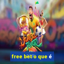 free bet o que é