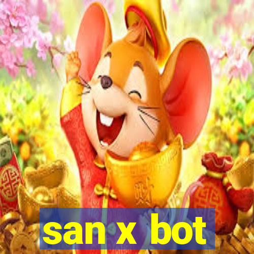 san x bot