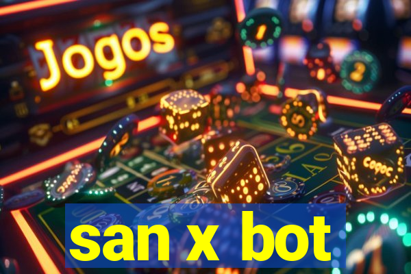 san x bot