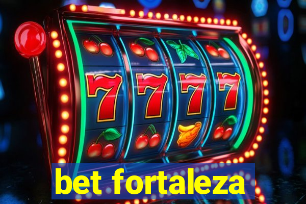 bet fortaleza