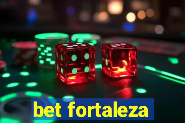 bet fortaleza