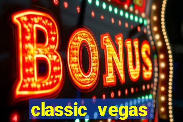 classic vegas casino slots