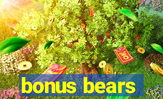 bonus bears