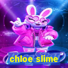 chloe slime