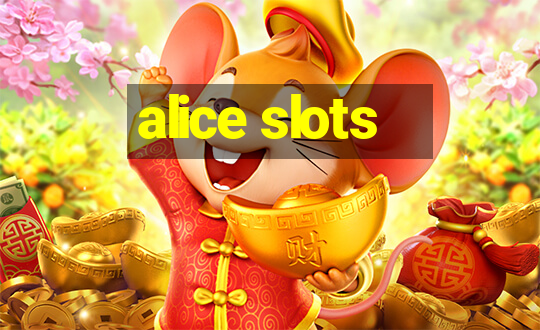 alice slots