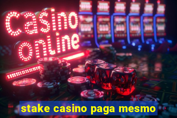 stake casino paga mesmo