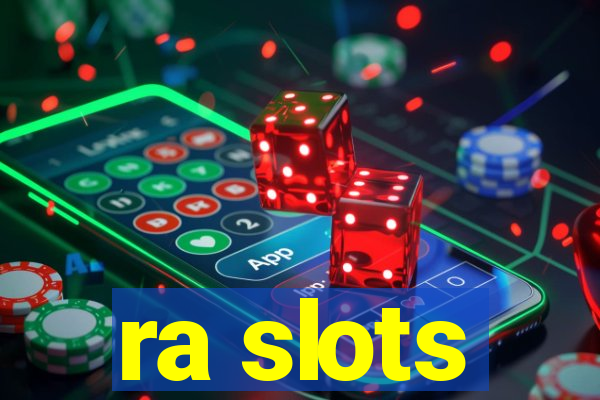 ra slots