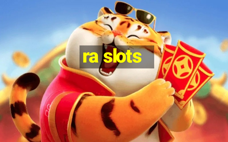 ra slots