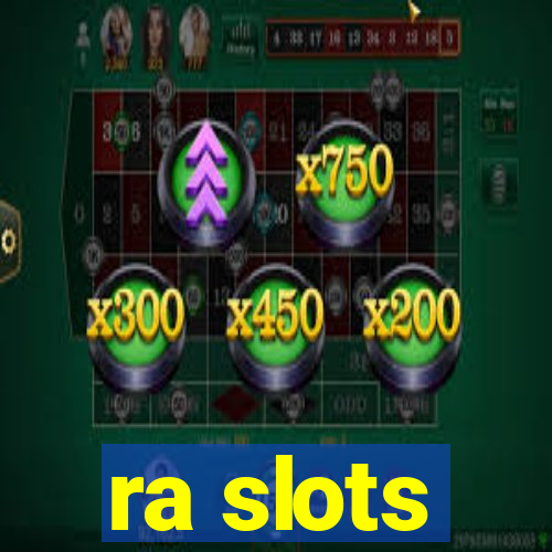 ra slots