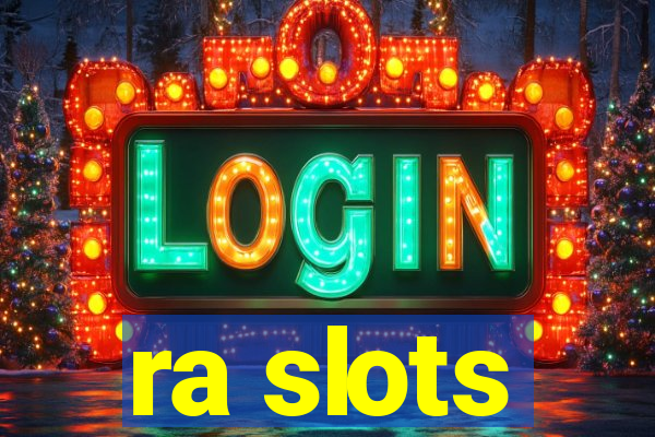 ra slots