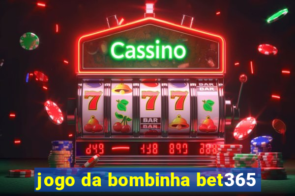 jogo da bombinha bet365