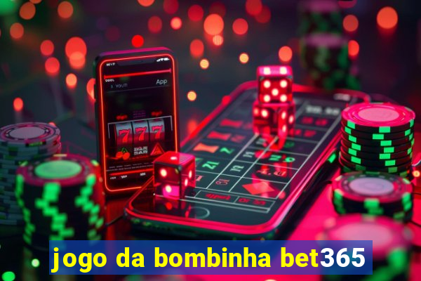 jogo da bombinha bet365