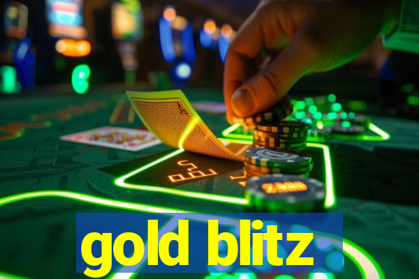 gold blitz