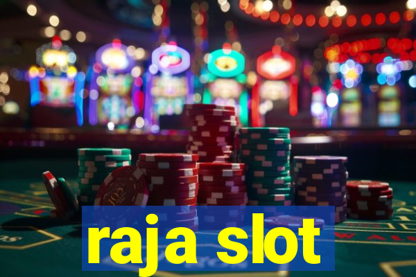 raja slot