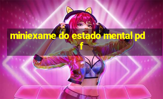 miniexame do estado mental pdf