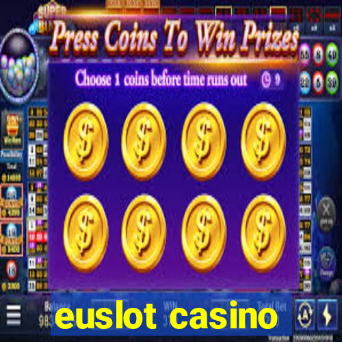 euslot casino