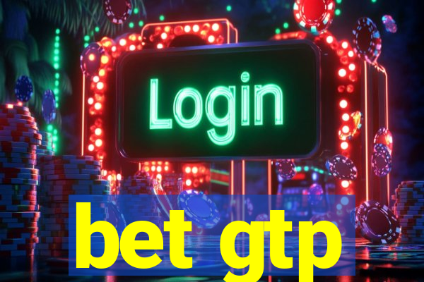 bet gtp