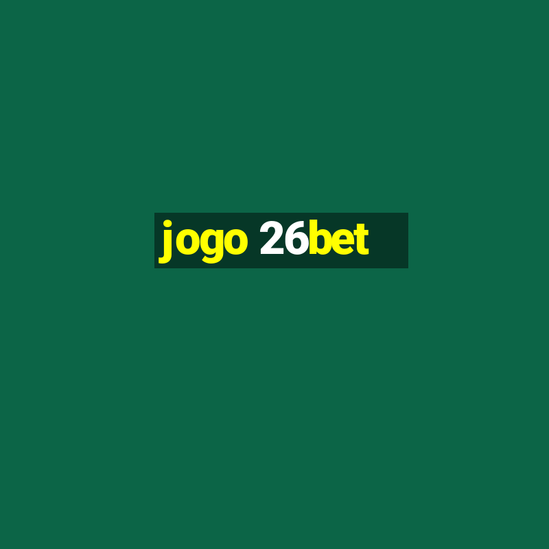 jogo 26bet