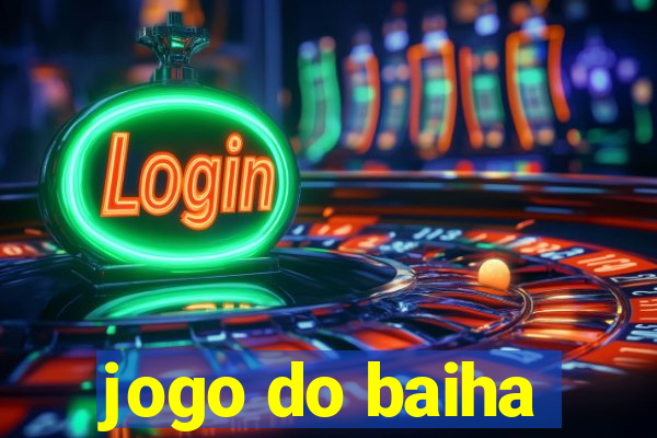 jogo do baiha