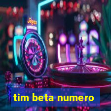 tim beta numero