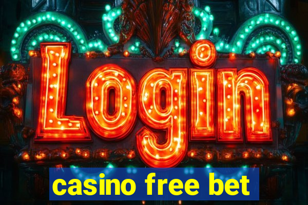 casino free bet