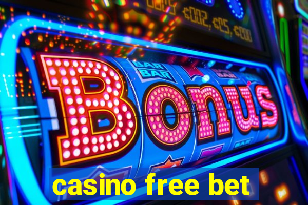 casino free bet