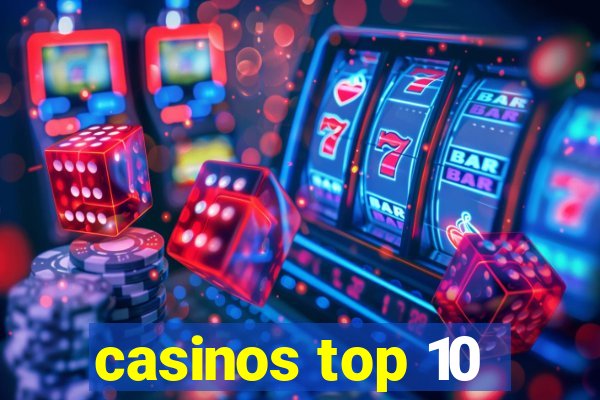 casinos top 10