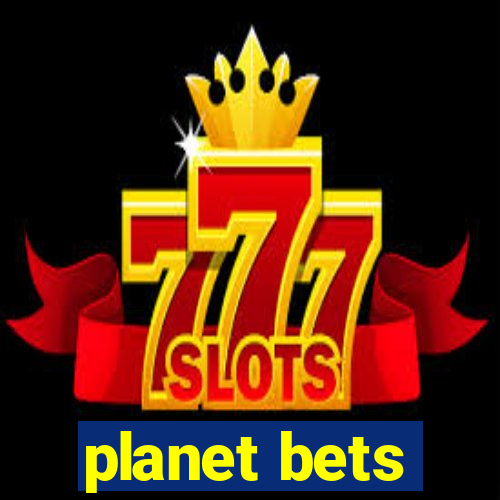 planet bets