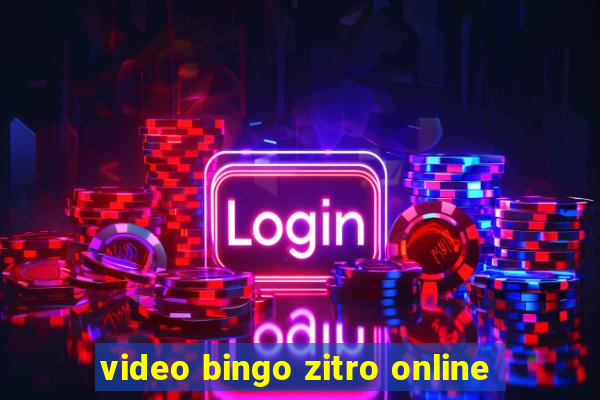 video bingo zitro online