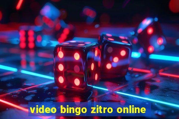 video bingo zitro online