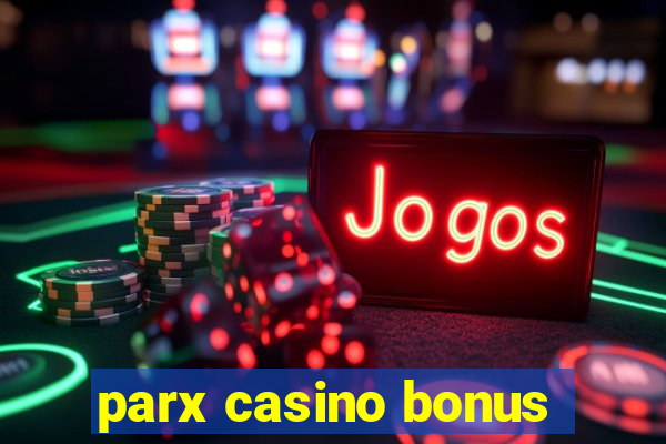 parx casino bonus