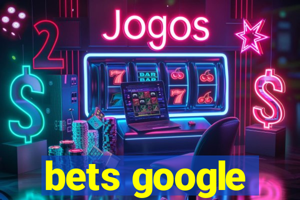 bets google