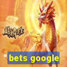 bets google