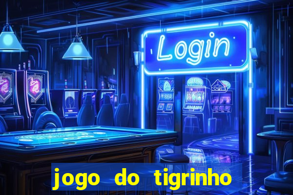 jogo do tigrinho que n?o é brasileiro