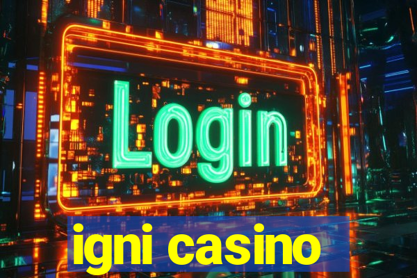 igni casino