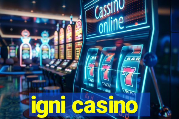 igni casino