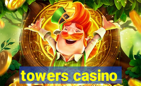 towers casino