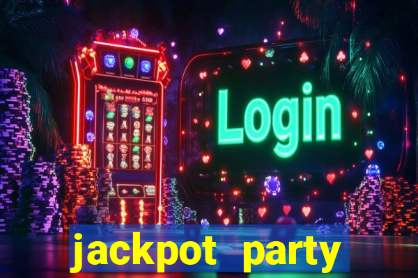 jackpot party casino slots