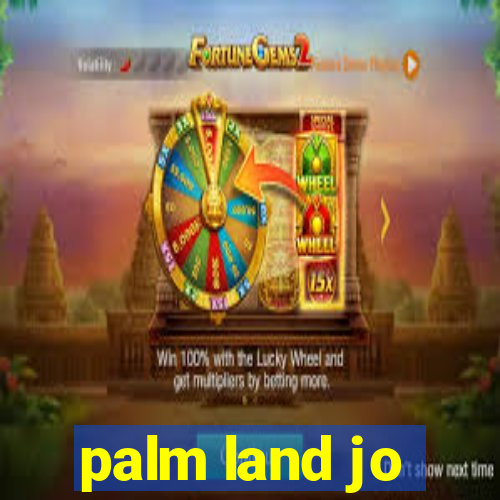 palm land jo