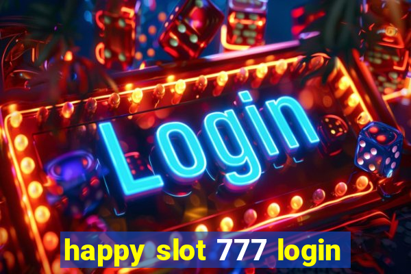 happy slot 777 login